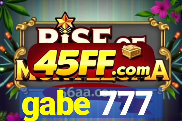 gabe 777